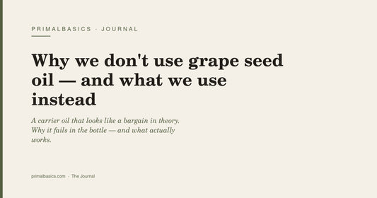 Why we don't use grape seed oil — and what we use instead